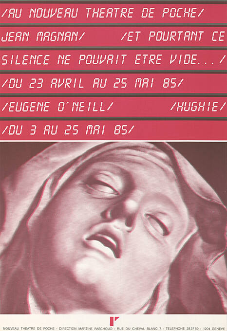 Jean Magnan, Et pourtant ce silence ne pouvait etre vide…, Eugene O’Neill Hughie, Nouveau Théâtre de Poche, Genève