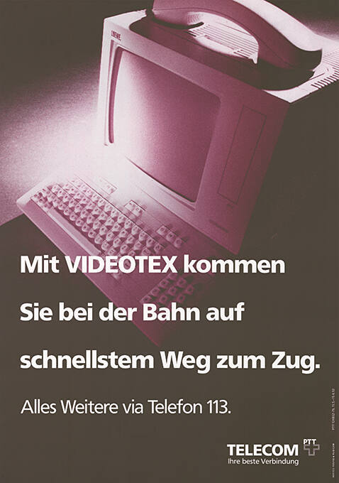 Mit Videotex kommen Sie bei der Bahn auf schnellstem Weg zum Zug. Alles Weitere via Telefon 113, Telecom PTT