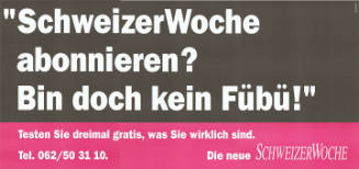 “SchweizerWoche abonnieren? Ich bin doch kein Fübü!”, Die neue Schweizer Woche