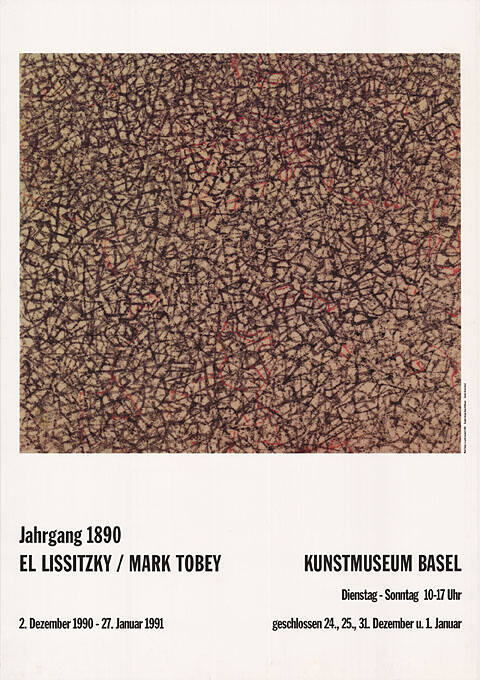 Jahrgang 1890, El Lissitzky / Mark Tobey, Kunstmuseum Basel