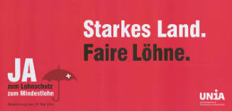 Starkes Land. Faire Löhne. Ja zum Lohnschutz, zum Mindestlohn, Unia