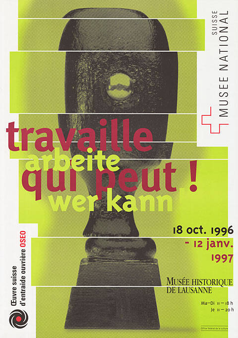 Travaille qui peut! Arbeite wer kann! Musée historique de Lausanne