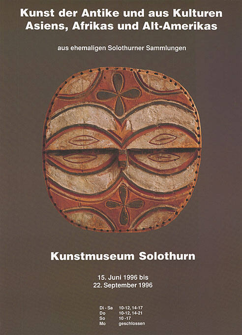 Kunst der Antike und aus Kulturen Asiens, Afrikas und Alt-Amerikas, Kunstmuseum Solothurn