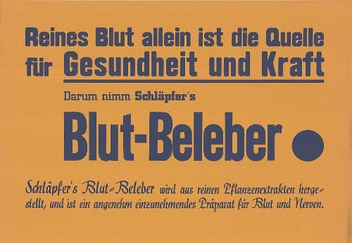 Reines Blut allein ist die Quelle für Gesundheit und Kraft, Darum nimm Schläpfer’s Blut-Beleber.