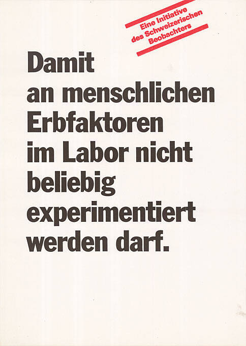 Damit an menschlichen Erbfaktoren im Labor nicht beliebig experimentiert werden darf. Eine Initiative des Schweizerischen Beobachters.