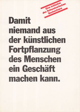Damit niemand aus der künstlichen Fortpflanzung des Menschen ein Geschäft machen kann. Eine Initiative des Schweizerischen Beobachters.