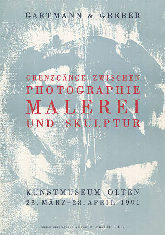 Gartmann & Greber, Grenzgänge zwischen Photographie Malerei und Skulptur, Kunstmuseum Olten