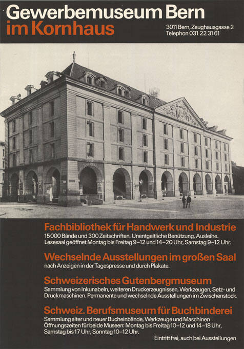 Gewerbemuseum Bern im Kornhaus, Fachbibliothek für Handwerk und Industrie, Wechselnde Ausstellungen im großen Saal, Schweizerisches Gutenbergmuseum, Schweiz. Berufsmuseum für Buchbinderei