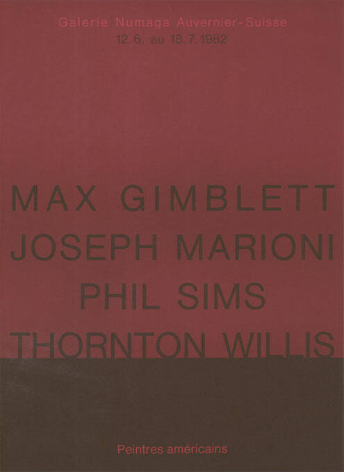 Max Gimblett, Joseph Marioni, Phil Sims, Thornton Willis, Galerie Numaga, Auvernier