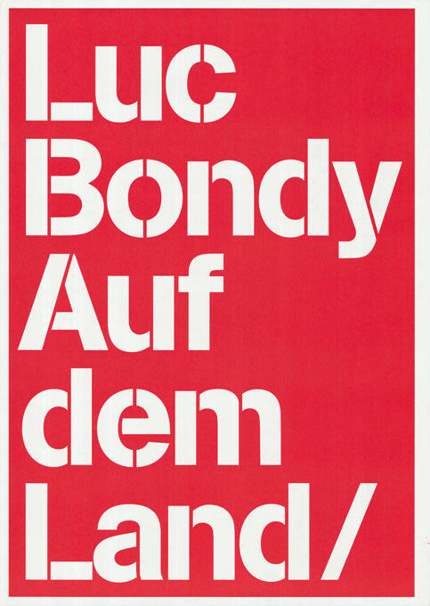 Luc Bondy, Auf dem Land /