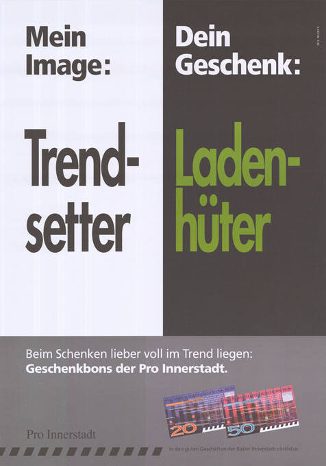 Mein Image: Trendsetter, Dein Geschenk: Ladenhüter