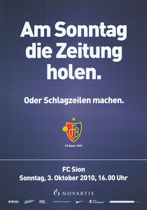 Am Sonntag die Zeitung holen. Oder Schlagzeilen machen. FCB