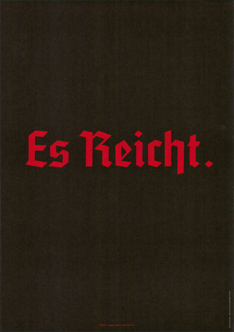 Es Reicht.