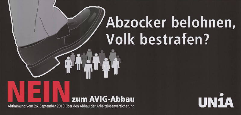 Abzocker belohnen, Volk bestrafen? Nein zum AVIG-Abbau, Unia