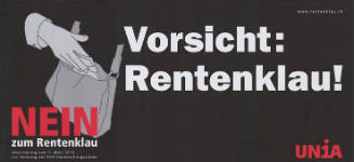 Vorsicht: Rentenklau! Nein zum Rentenklau, Unia