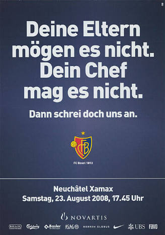 Deine Eltern mögen es nicht. Dein Chef mag es nicht. Dann schrei doch uns an. FCB