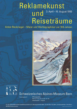 Reklamekunst und Reiseträume, Anton Reckziegel – Maler und Werbegraphiker vor 100 Jahren, Schweizerisches Alpines Museum Bern