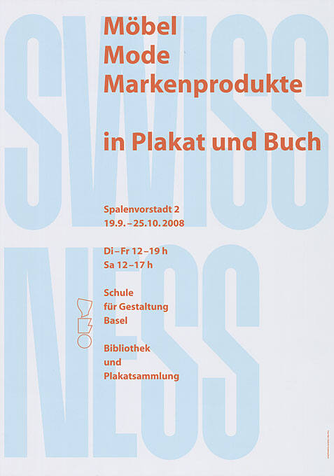 Swissness, Möbel, Mode, Markenprodukte, in Plakat und Buch, Schule für Gestaltung, Bibliothek und Plakatsammlung