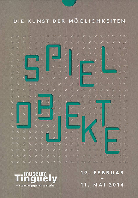 Spielobjekte, Die Kunst der Möglichkeiten, Museum Tinguely, Basel