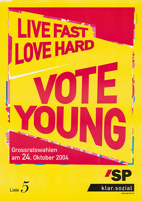 Live fast, Love hard, Vote young, SP