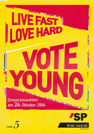 Live fast, Love hard, Vote young, SP