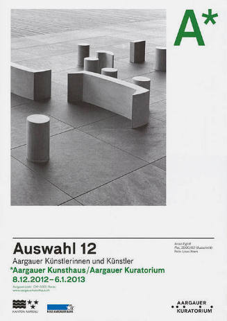 Auswahl 12, Aargauer Künstlerinnen und Künstler, *Aargauer Kunsthaus / Aargauer Kuratorium