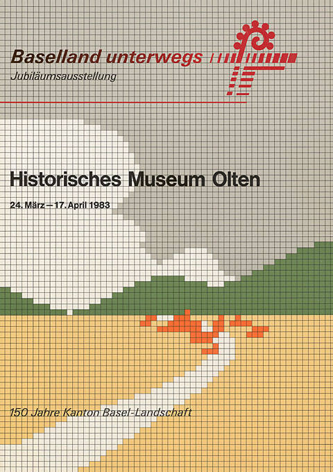 Baselland unterwegs, 150 Jahre Kanton Basel-Landschaft, Historisches Museum Olten