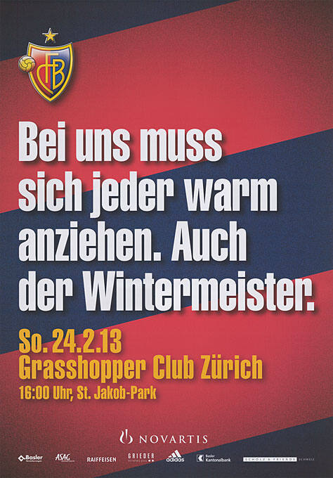 Bei uns muss sich jeder warm anziehen. Auch der Wintermeister. FCB