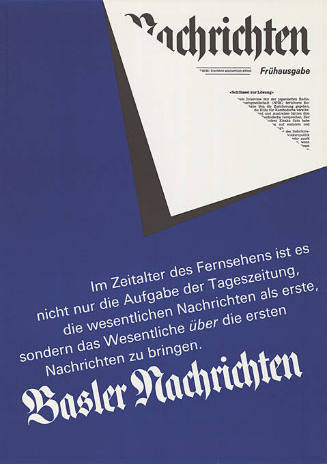 Basler Nachrichten, Im Zeitalter des Fernsehens ist es nicht nur die Aufgabe der Tageszeitung, die wesentlichen Nachrichten als erste, sondern das Wesentliche über die ersten Nachrichten zu bringen.