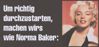 Um richtig durchzustarten, machen wir es wie Norma Baker: