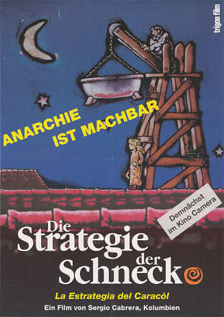 Anarchie ist machbar, Die Strategie der Schnecke. Ein Film von Sergio Cabrera, Kolumbien