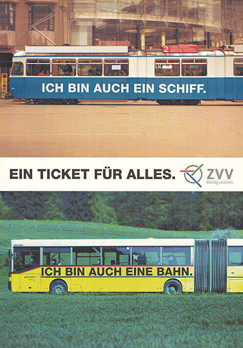 Ich bin auch ein Schiff. Ich bin auch eine Bahn. Ein Ticket für Alles. ZVV