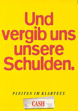 Und vergibt uns unsere Schulden. Pleiten im Klartext. CASH