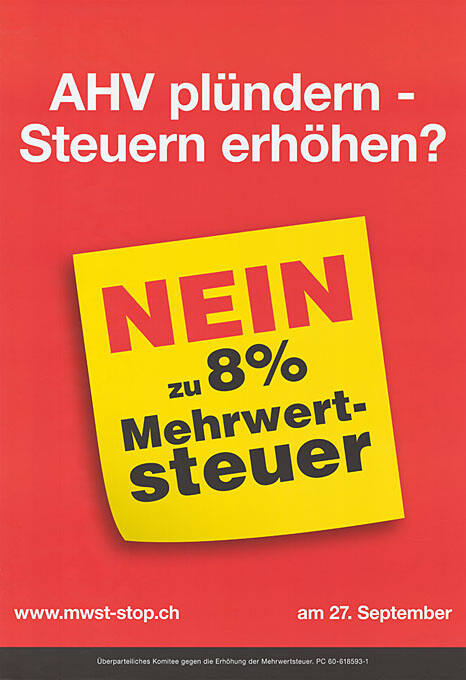 AHV plündern - Steuern erhöhen? Nein zu 8% Mehrwertsteuer