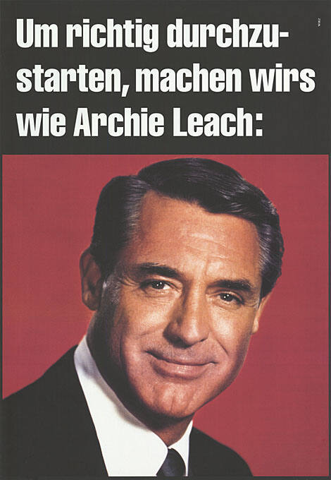 Um richtig durchzustarten, machen wirs wie Archie Leach: