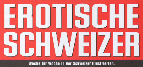 Erotische Schweizer, Woche für Woche in der Schweizer Illustrierten