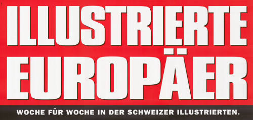 Illustrierte Europäer, Woche für Woche in der Schweizer Illustrierten