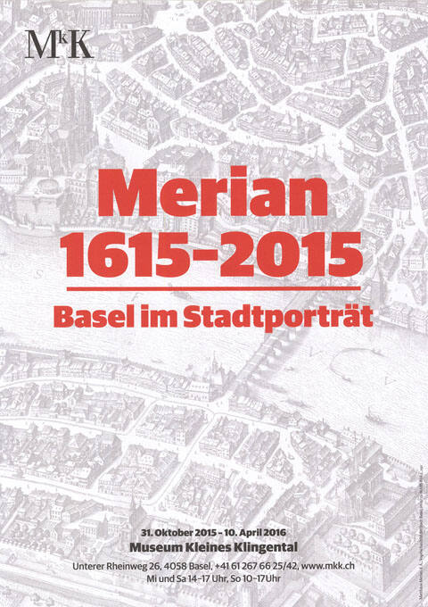 Merian 1615–2015, Basel im Stadtporträt, Museum Kleines Klingental