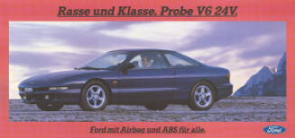 Rasse und Klasse. Probe V6 24 V. Ford mit Airbag und ABS für alle.