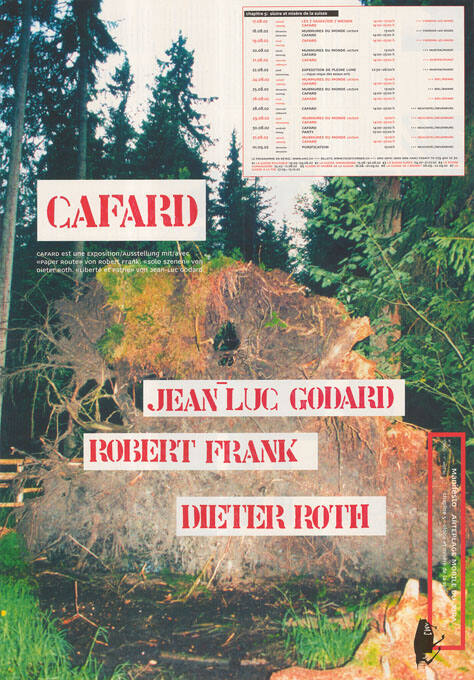 Cafard, Jean Luc Godard, Robert Frank, Dieter Roth, Manifesto, Arteplage Mobile du Jura