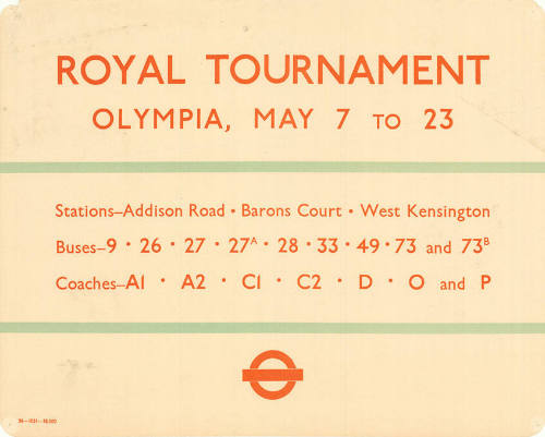 Royal Tournament, Olympia, May 7 to 23, Stations: Addison Road, Barons Court, West Kensington