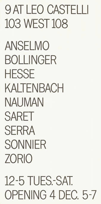 9 at Leo Castelli, Anselmo, Bollinger, Hesse, Kaltenbach, Nauman, Saret, Serra, Sonnier, Zorio