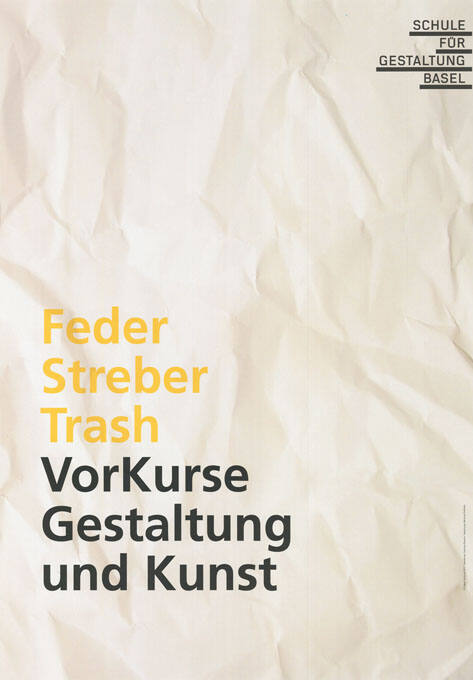 Feder, Streber, Trash, VorKurse Gestaltung und Kunst, Schule für Gestaltung Basel