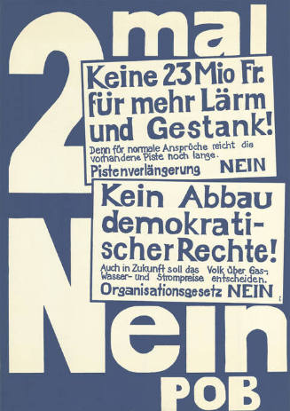 2 mal Nein, Keine 23 Mio Fr. für mehr Lärm und Gestankt! Kein Abbau demokratischer Rechte! POB