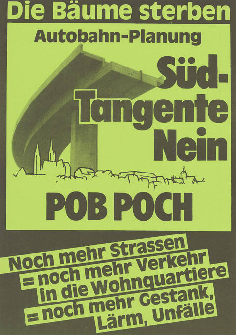 Die Bäume sterben, Autobahn-Planung, Süd-Tangente Nein, POB, POCH