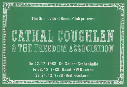 Cathal Coughlan & The Freedom Association, St. Gallen: Grabenhalle, Basel: KW Kaserne, Biel: Gaskessel