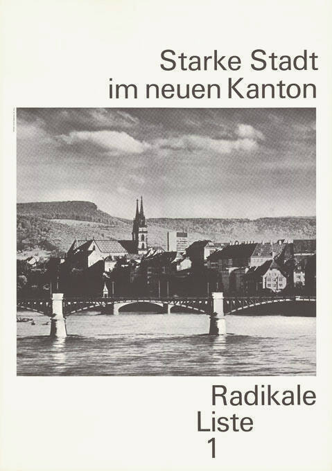 Starke Stadt im neuen Kanton, Radikale Liste 1