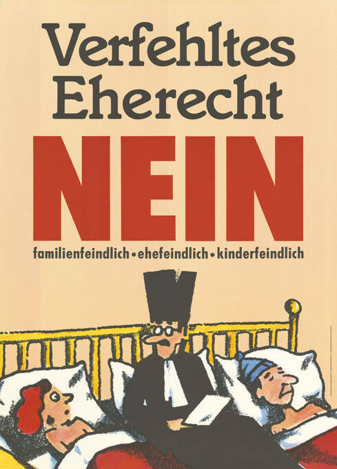 Verfehltes Eherecht, Nein, Familienfeindlich, ehefeindlich, kinderfeindlich