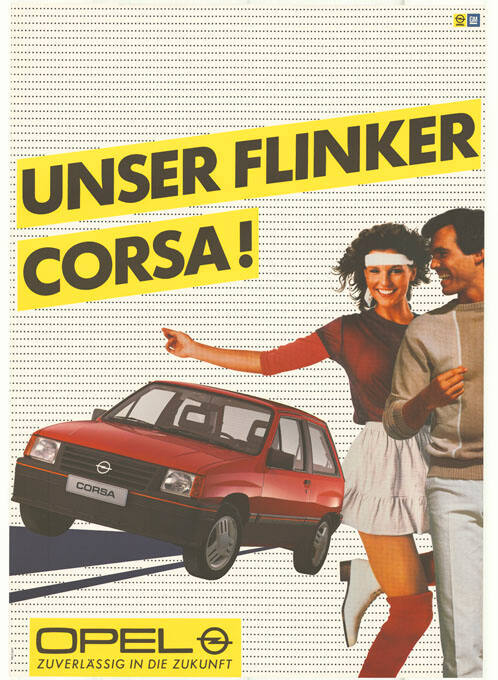 Unser flinker Corsa! Opel, Zuverlässig in die Zukunft