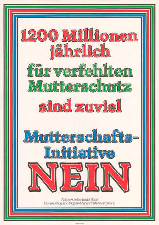 1200 Millionen jährlich für verfehlten Mutterschutz sind zuviel, Mutterschaftsinitiative Nein